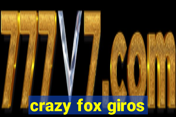 crazy fox giros