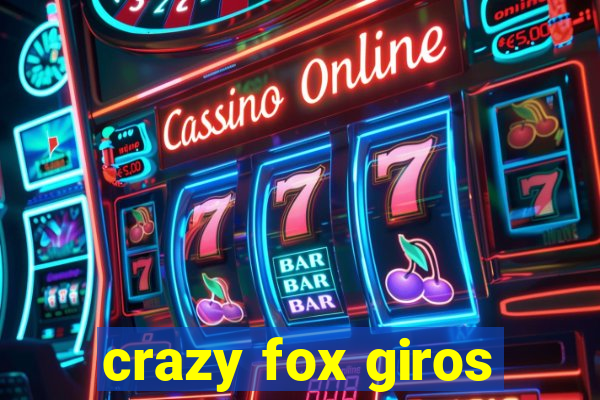 crazy fox giros