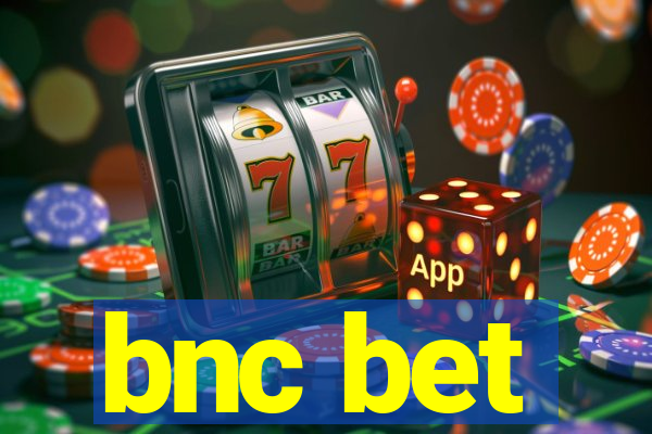 bnc bet