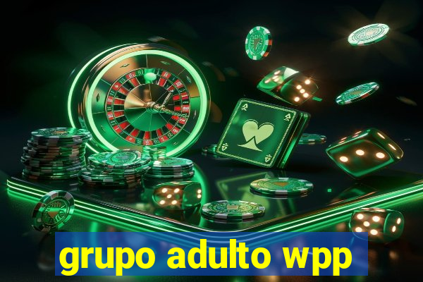 grupo adulto wpp