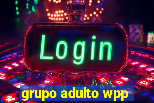 grupo adulto wpp