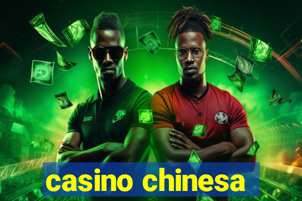 casino chinesa