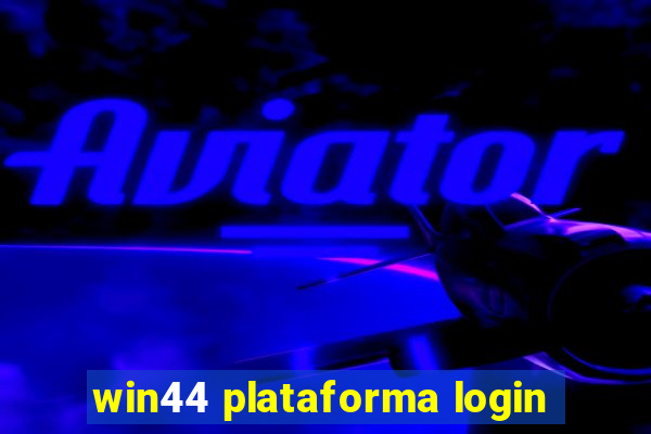 win44 plataforma login