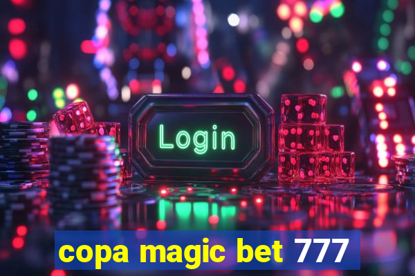 copa magic bet 777