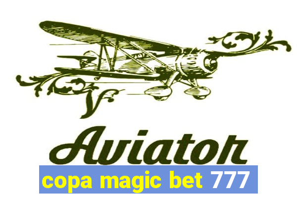 copa magic bet 777