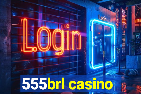 555brl casino