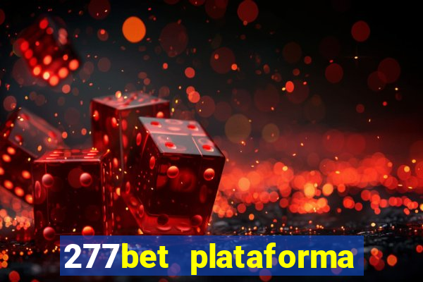 277bet plataforma de jogos