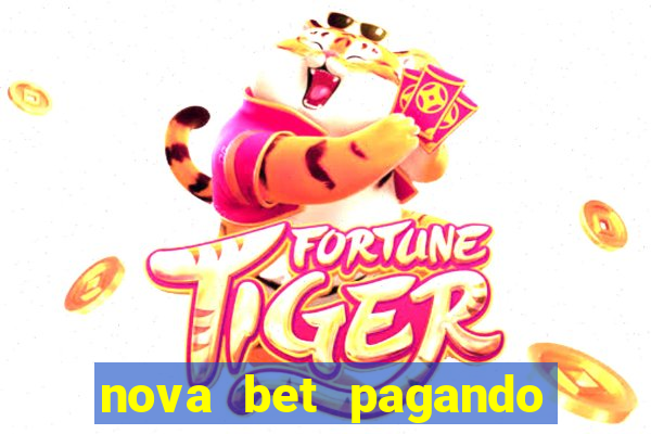 nova bet pagando no cadastro