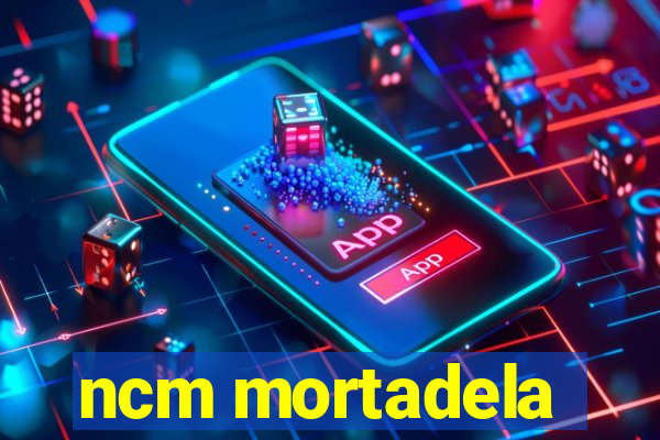 ncm mortadela