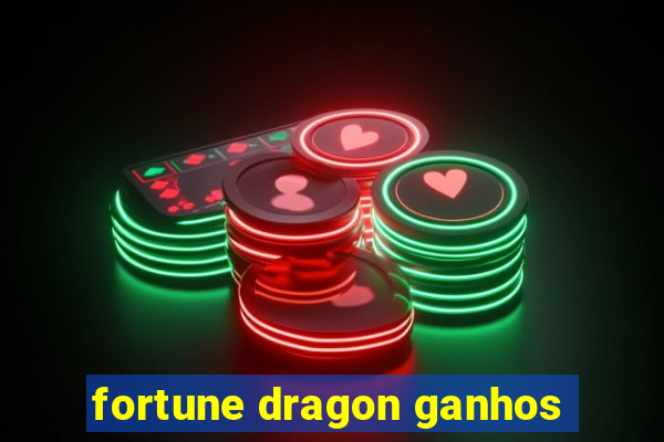 fortune dragon ganhos