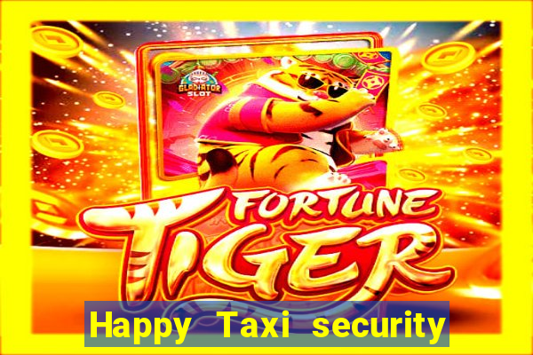 Happy Taxi security password road 96 happy