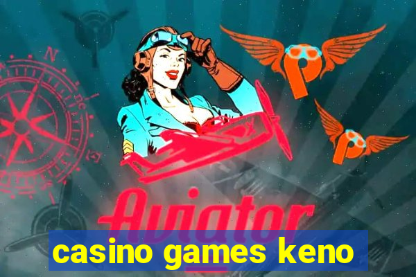 casino games keno