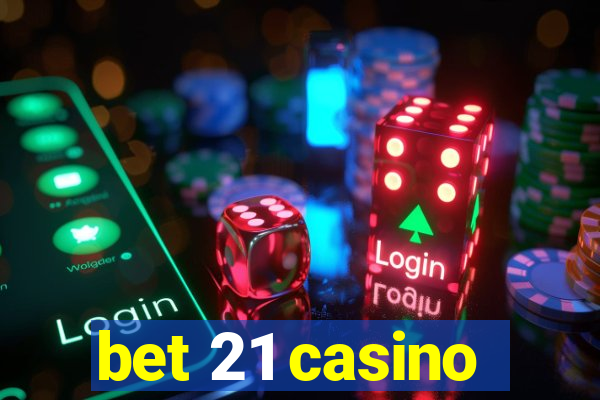 bet 21 casino