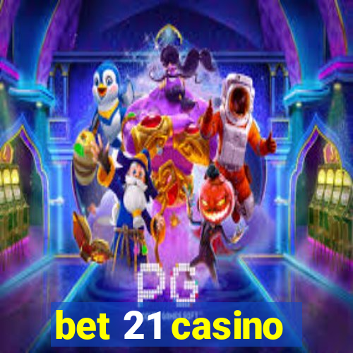 bet 21 casino