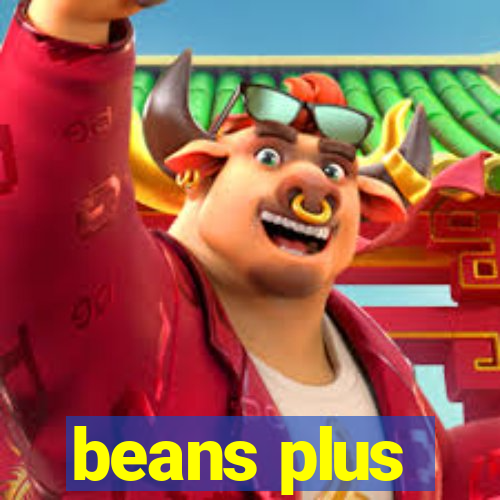 beans plus