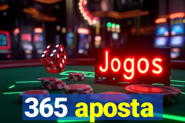 365 aposta