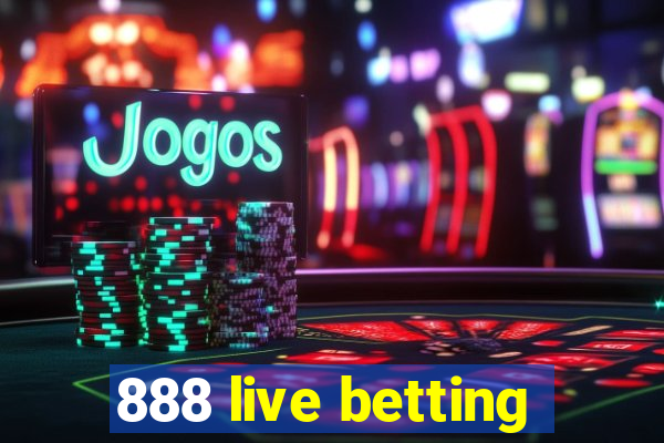 888 live betting