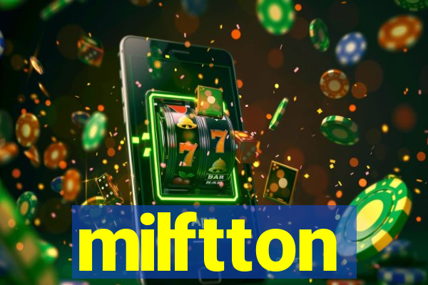 milftton