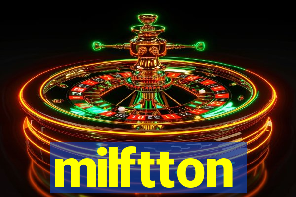 milftton