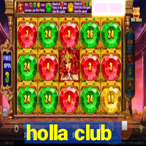 holla club