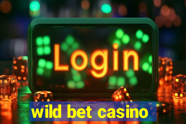 wild bet casino