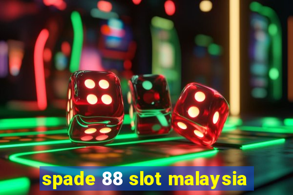 spade 88 slot malaysia