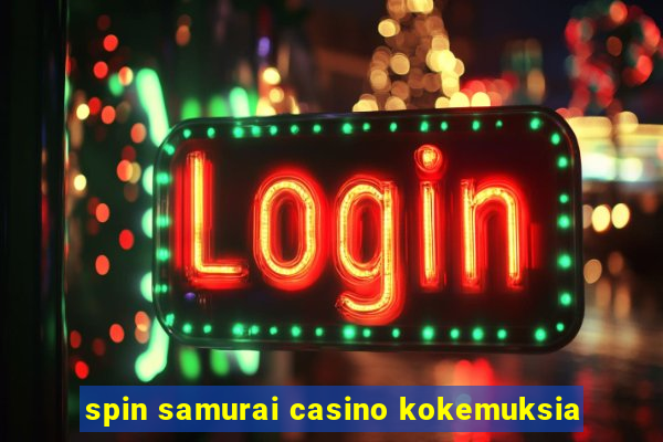 spin samurai casino kokemuksia