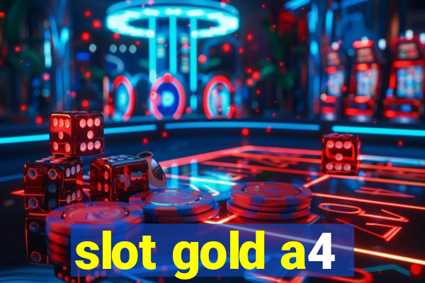 slot gold a4