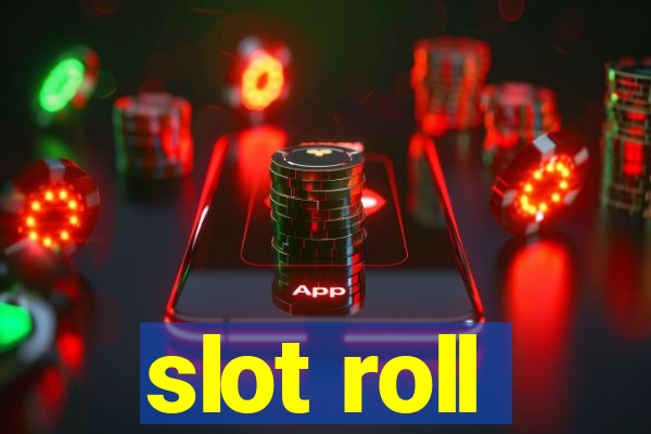 slot roll