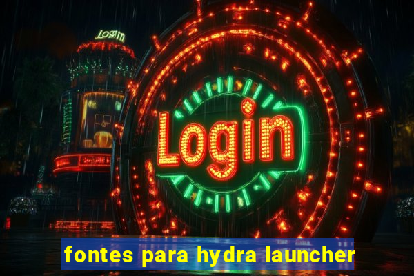 fontes para hydra launcher