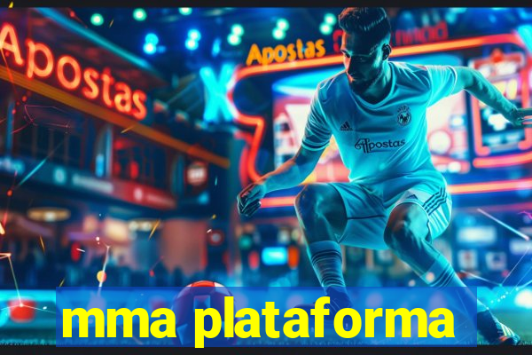 mma plataforma