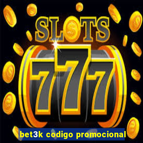 bet3k codigo promocional