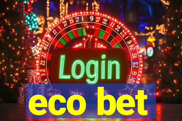 eco bet