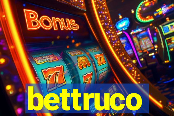 bettruco