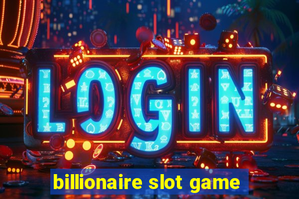 billionaire slot game