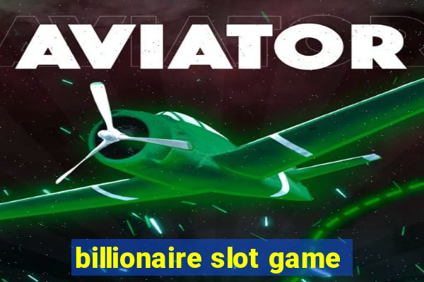 billionaire slot game