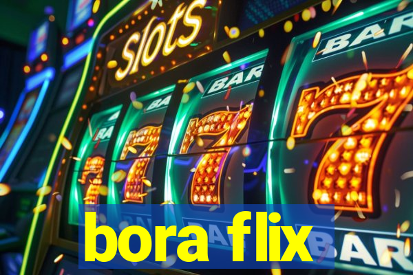 bora flix