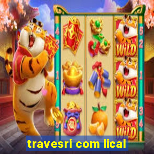 travesri com lical