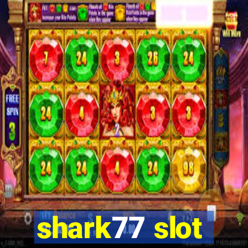 shark77 slot