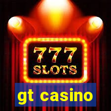 gt casino