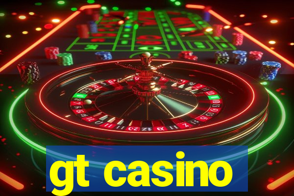 gt casino