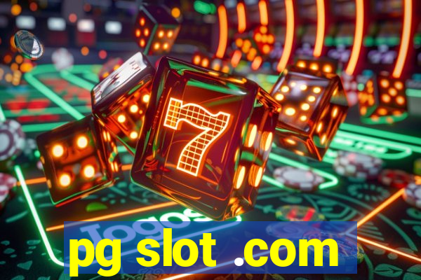 pg slot .com