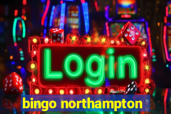 bingo northampton