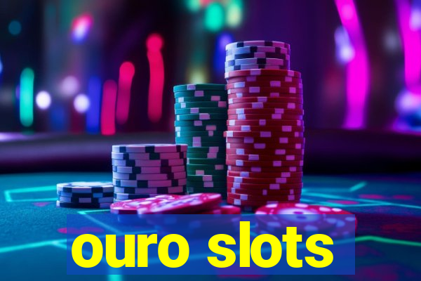 ouro slots