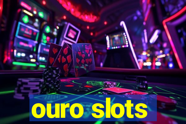 ouro slots