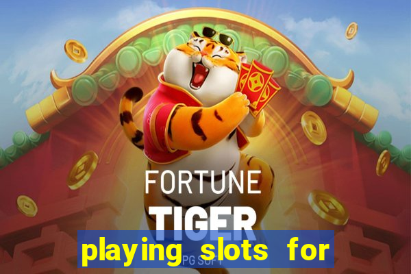 playing slots for real money