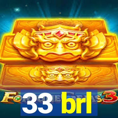 33 brl