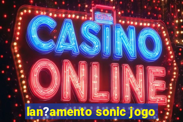 lan?amento sonic jogo