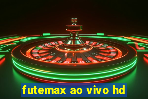 futemax ao vivo hd