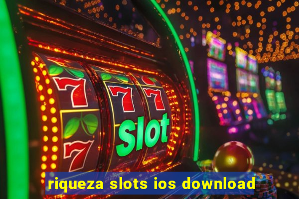 riqueza slots ios download